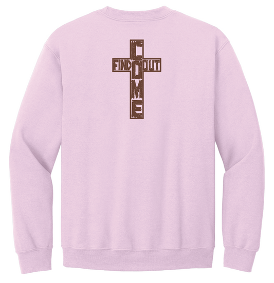 Freedom Ministries Come Find Out Crewneck Sweatshirt