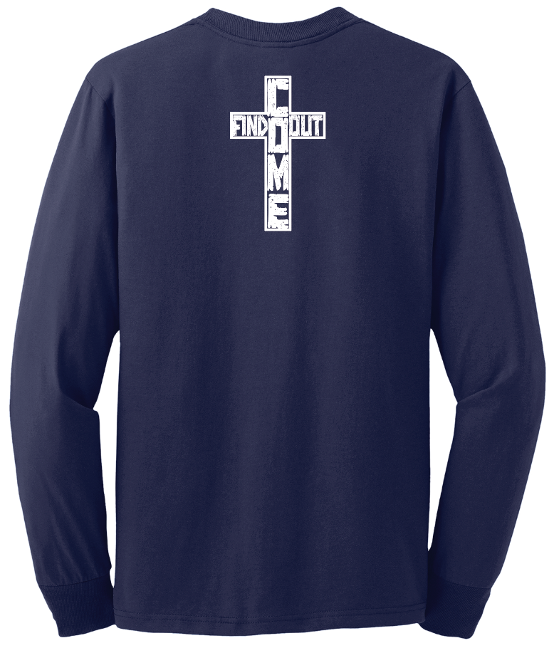 Freedom Ministries Come Find Out  Long Sleeve T-Shirt