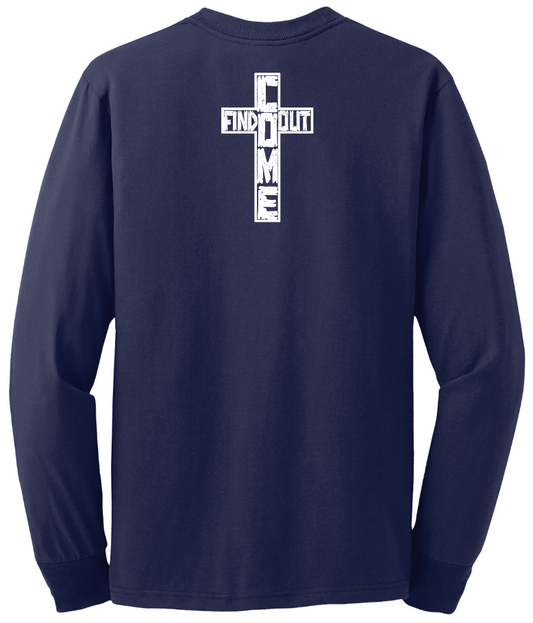 Freedom Ministries Come Find Out  Long Sleeve T-Shirt