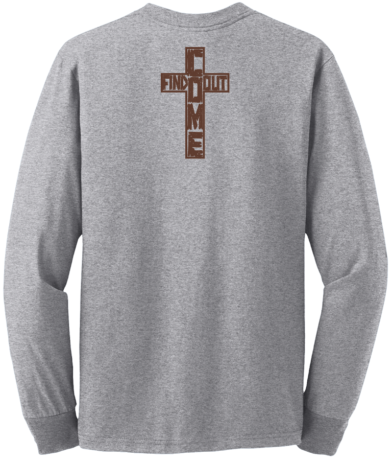 Freedom Ministries Come Find Out  Long Sleeve T-Shirt