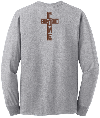 Freedom Ministries Come Find Out  Long Sleeve T-Shirt