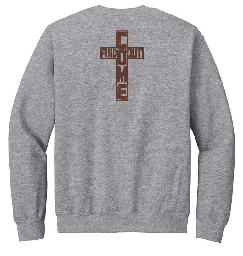 Freedom Ministries Come Find Out Crewneck Sweatshirt