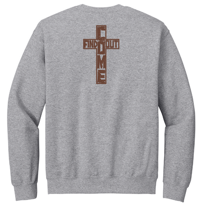 Freedom Ministries Come Find Out Crewneck Sweatshirt