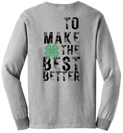 Top Performers 4-H To Make The Best Better Long Sleeve T-Shirt