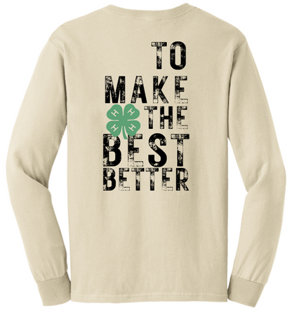 Top Performers 4-H To Make The Best Better Long Sleeve T-Shirt
