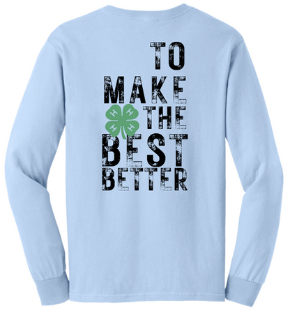 Top Performers 4-H To Make The Best Better Long Sleeve T-Shirt