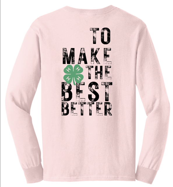 Top Performers 4-H To Make The Best Better Long Sleeve T-Shirt